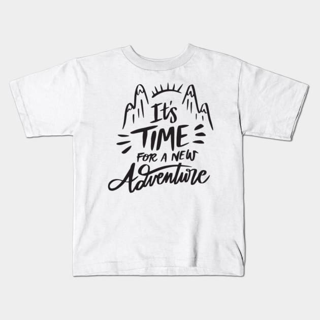 Its time for a new adventure Kids T-Shirt by MugyBlinders